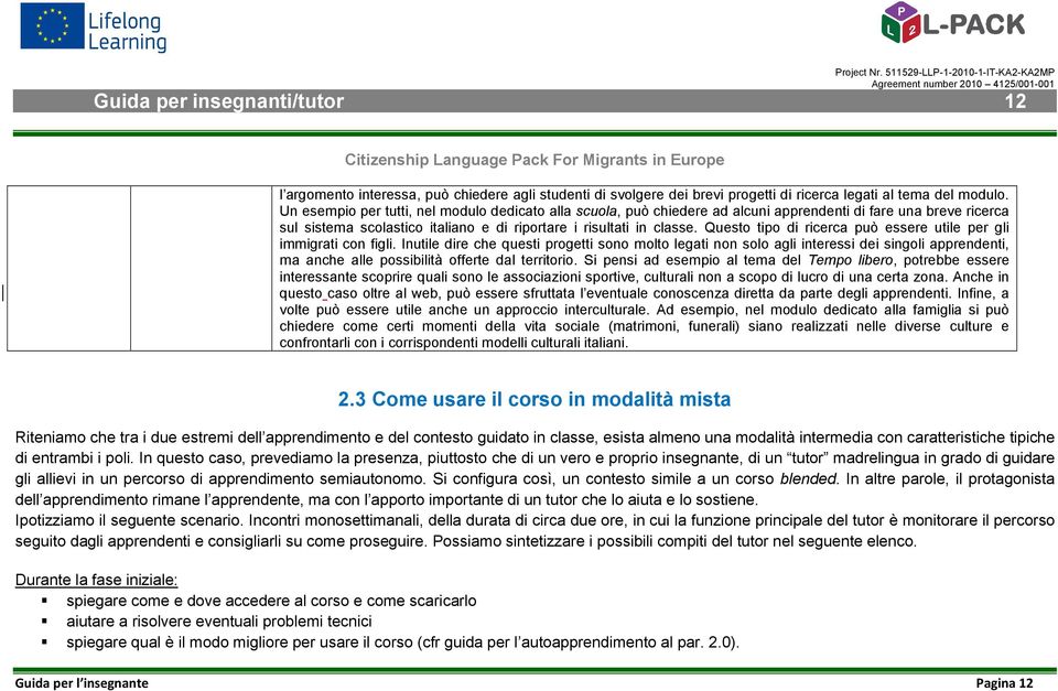 Questo tipo di ricerca può essere utile per gli immigrati con figli.