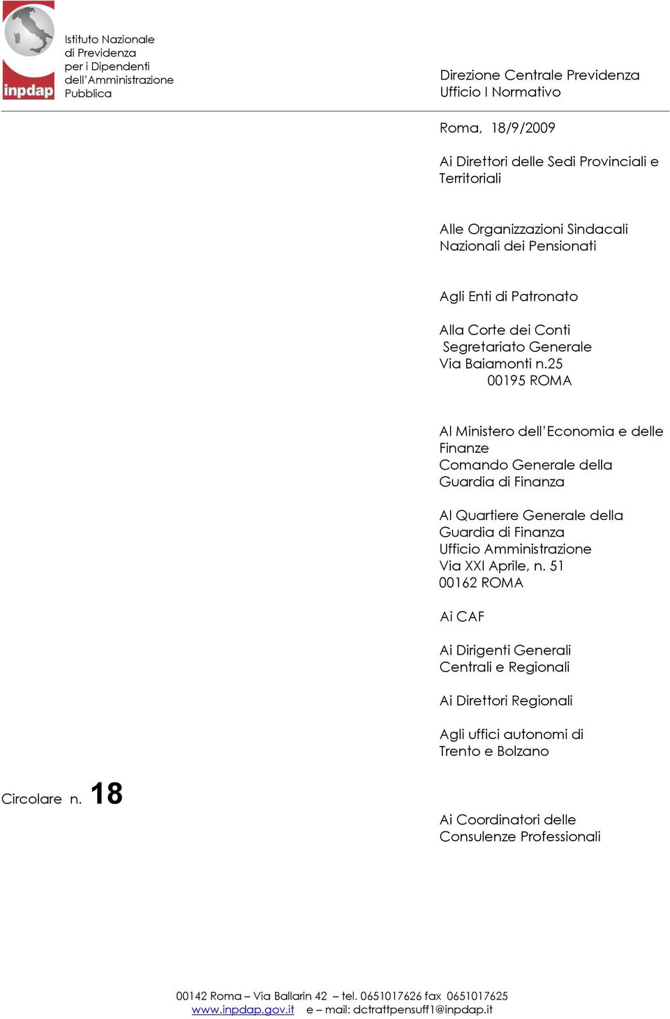 25 00195 ROMA Al Ministero dell Economia e delle Finanze Comando Generale della Guardia di Finanza Al Quartiere Generale della Guardia di Finanza Ufficio Amministrazione Via XXI Aprile, n.