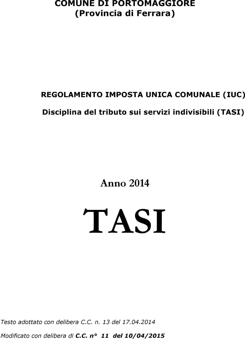indivisibili (TASI) Anno 2014 TASI Testo adottato con delibera C.
