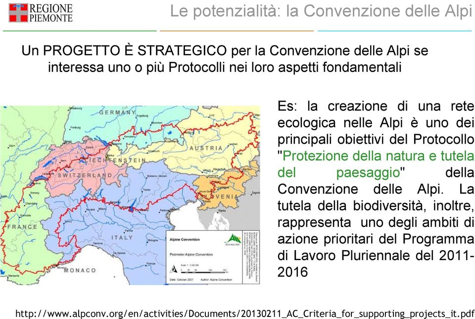 tutela del paesaggio" della Convenzione delle Alpi.