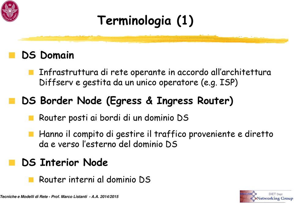 stita da un unico operatore (e.g.