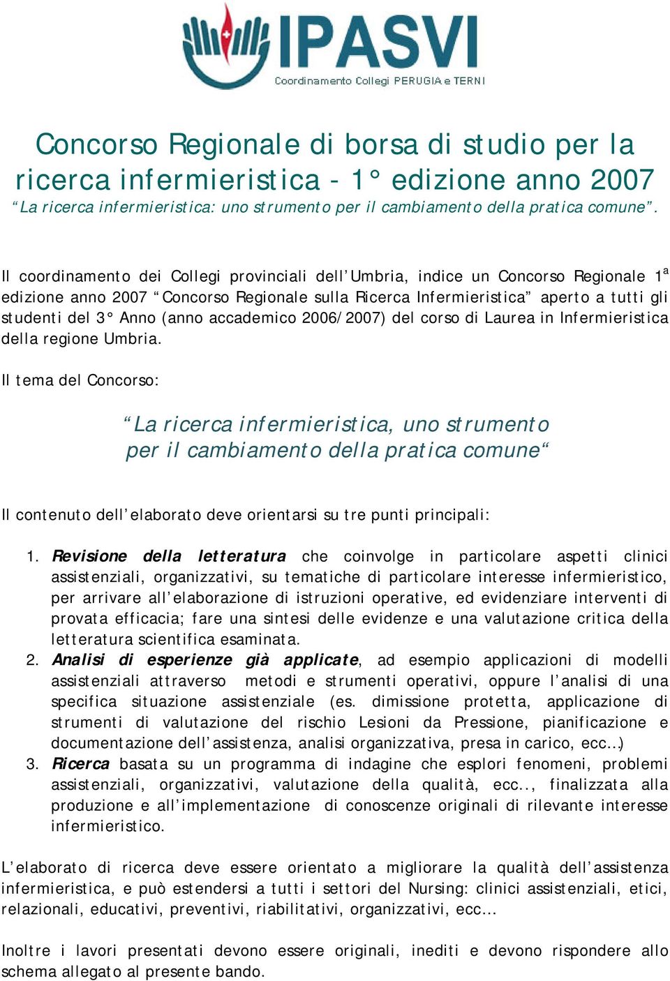 accademico 2006/2007) del corso di Laurea in Infermieristica della regione Umbria.