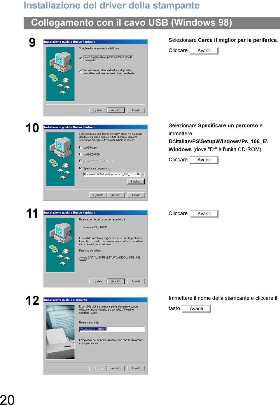 Selezionare Specificare un percorso e 10 immettere D:\Italian\PS\Setup\Windows\Ps_106_E\