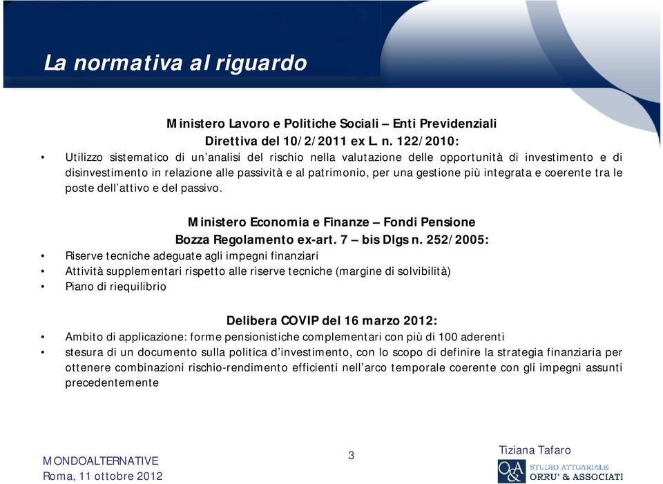 Ministero Economia e Finanze Fondi Pensione Bozza Regolamento ex-art. 7 bis Dlgs n.