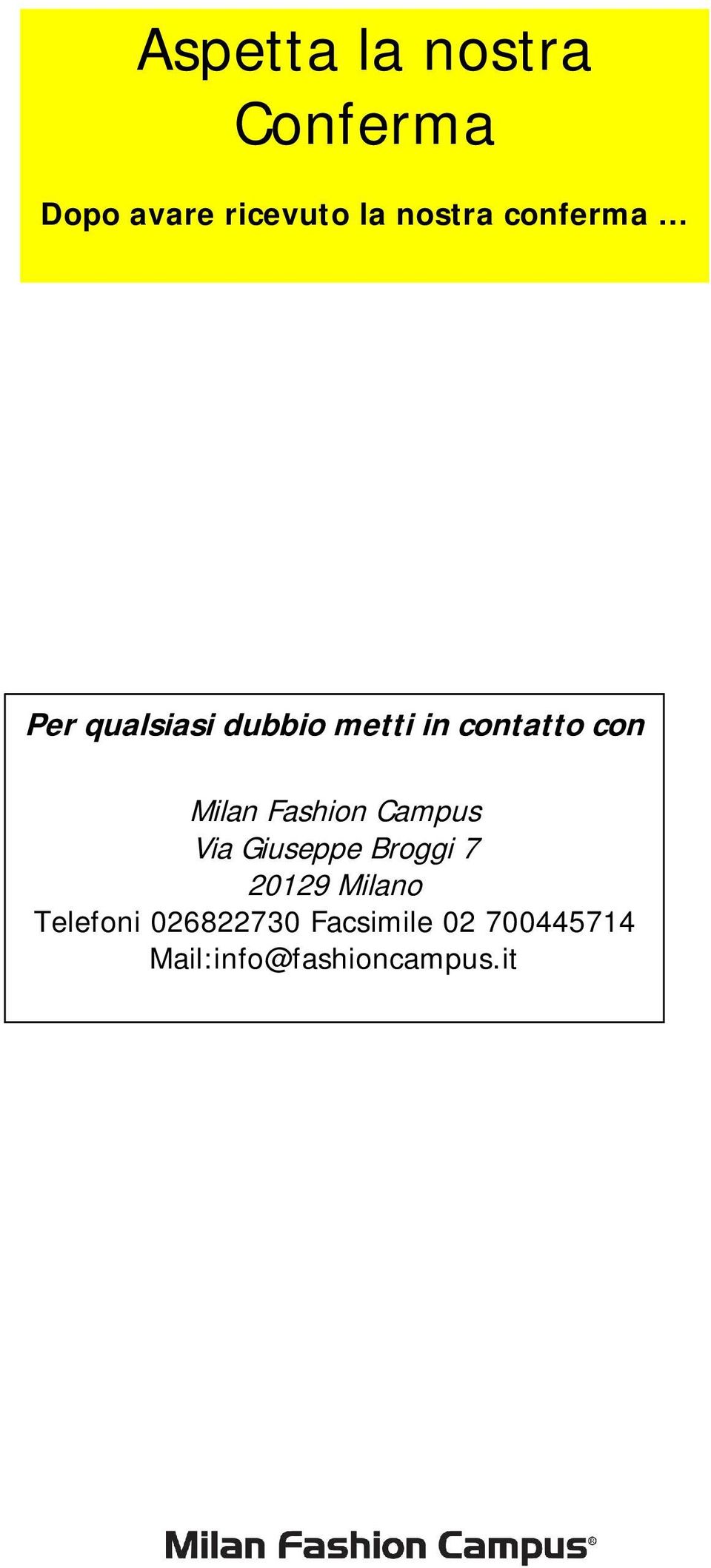 Fashion Campus Via Giuseppe Broggi 7 20129 Milano Telefoni