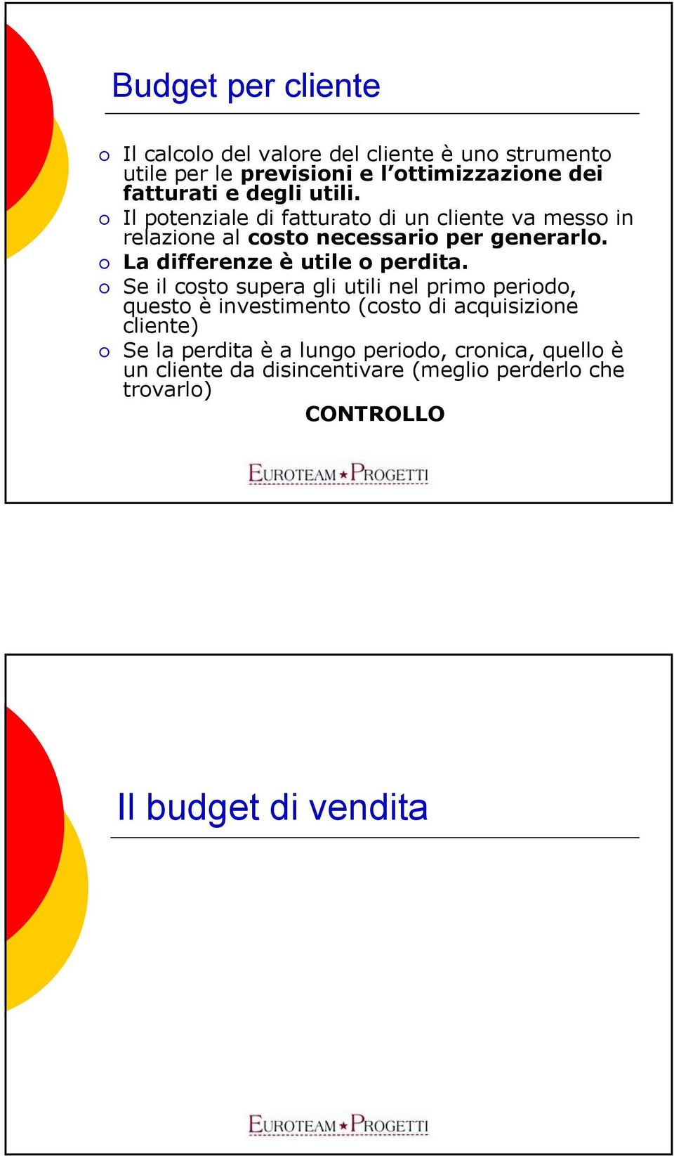 La differenze è utile o perdita.