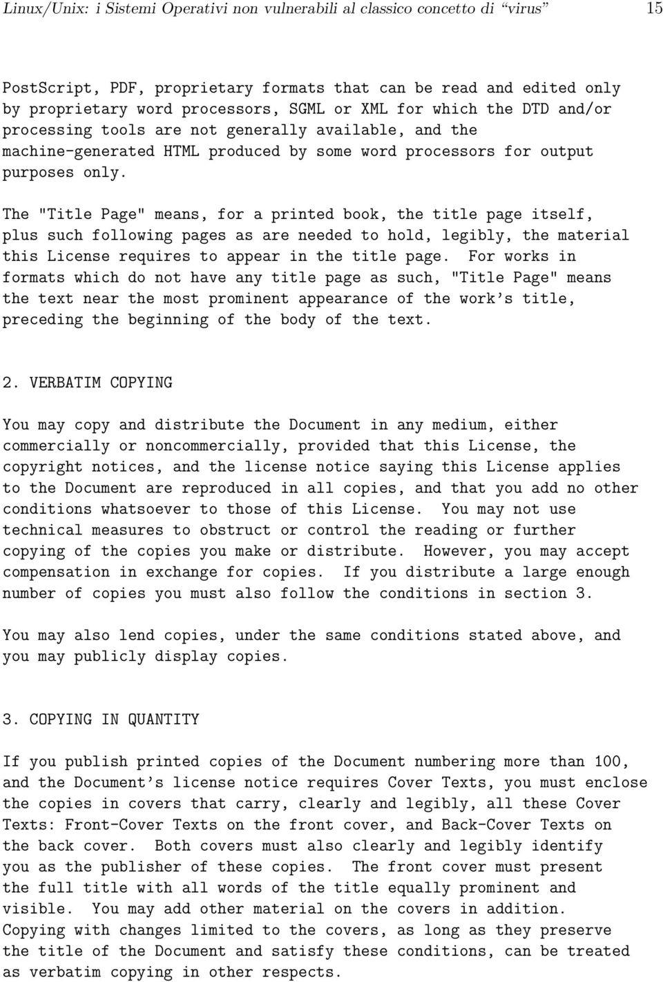 The "Title Page" means, for a printed book, the title page itself, plus such following pages as are needed to hold, legibly, the material this License requires to appear in the title page.