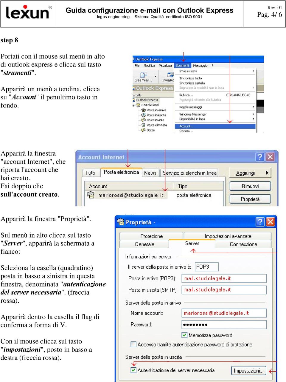 Fai doppio clic sull'account creato. Apparirà la finestra "Proprietà".