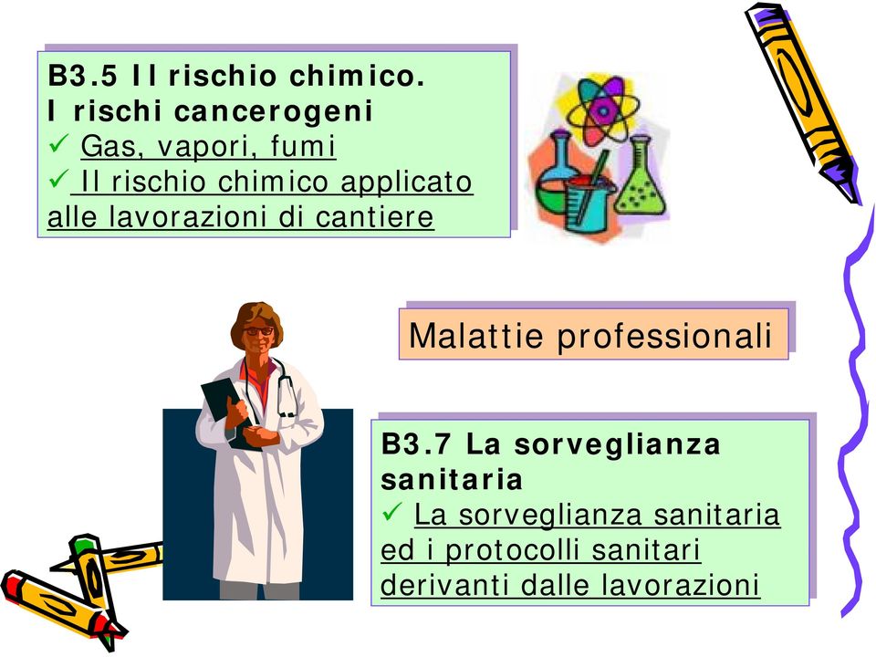 alle lavorazioni di di cantiere Malattie professionali Malattie