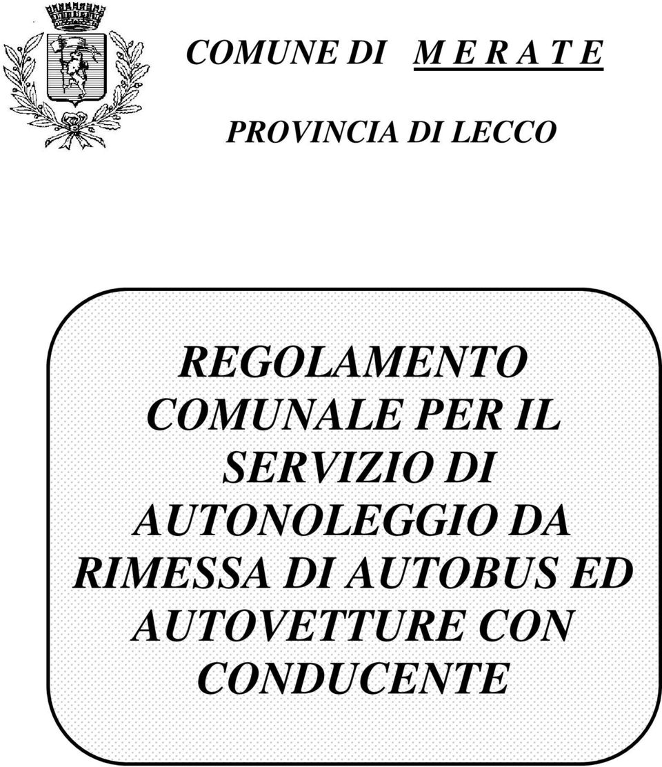 SERVIZIO DI AUTONOLEGGIO DA RIMESSA