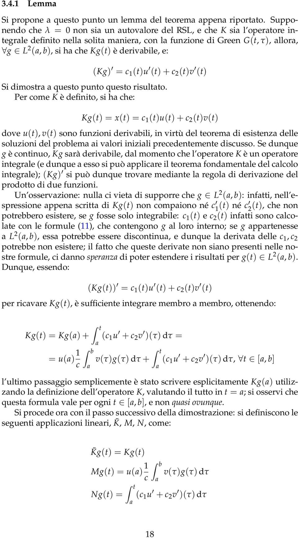 1 (t)u (t) + c 2 (t)v (t) Si dimostr questo punto questo risultto.