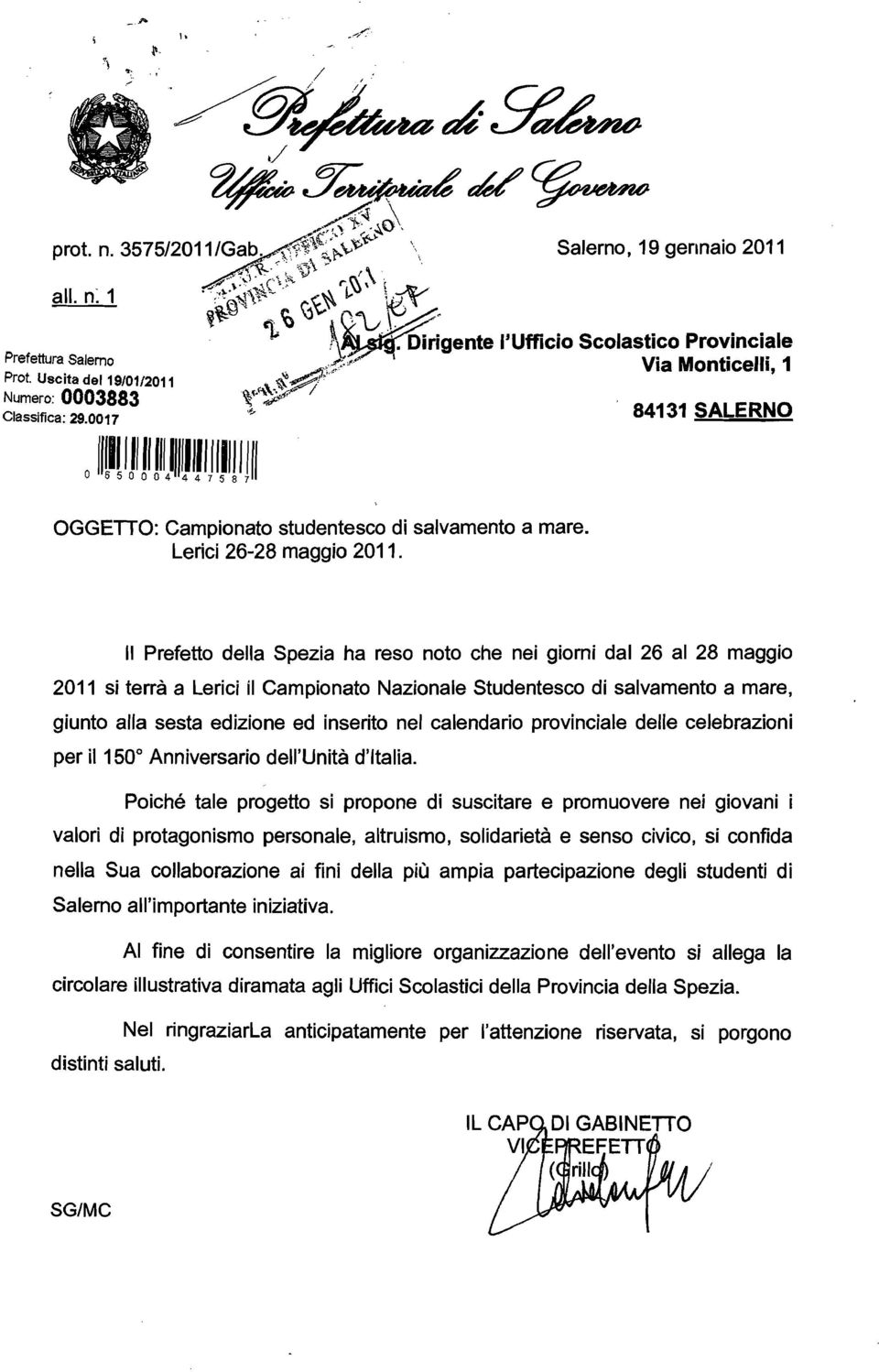 Il Prefetto della Spezia ha reso noto che nei giorni dal 26 al 28 maggio 2011 si terrà a Lerici il Campionato Nazionale Studentesco di salvamento a mare, giunto alla sesta edizione ed inserito nel