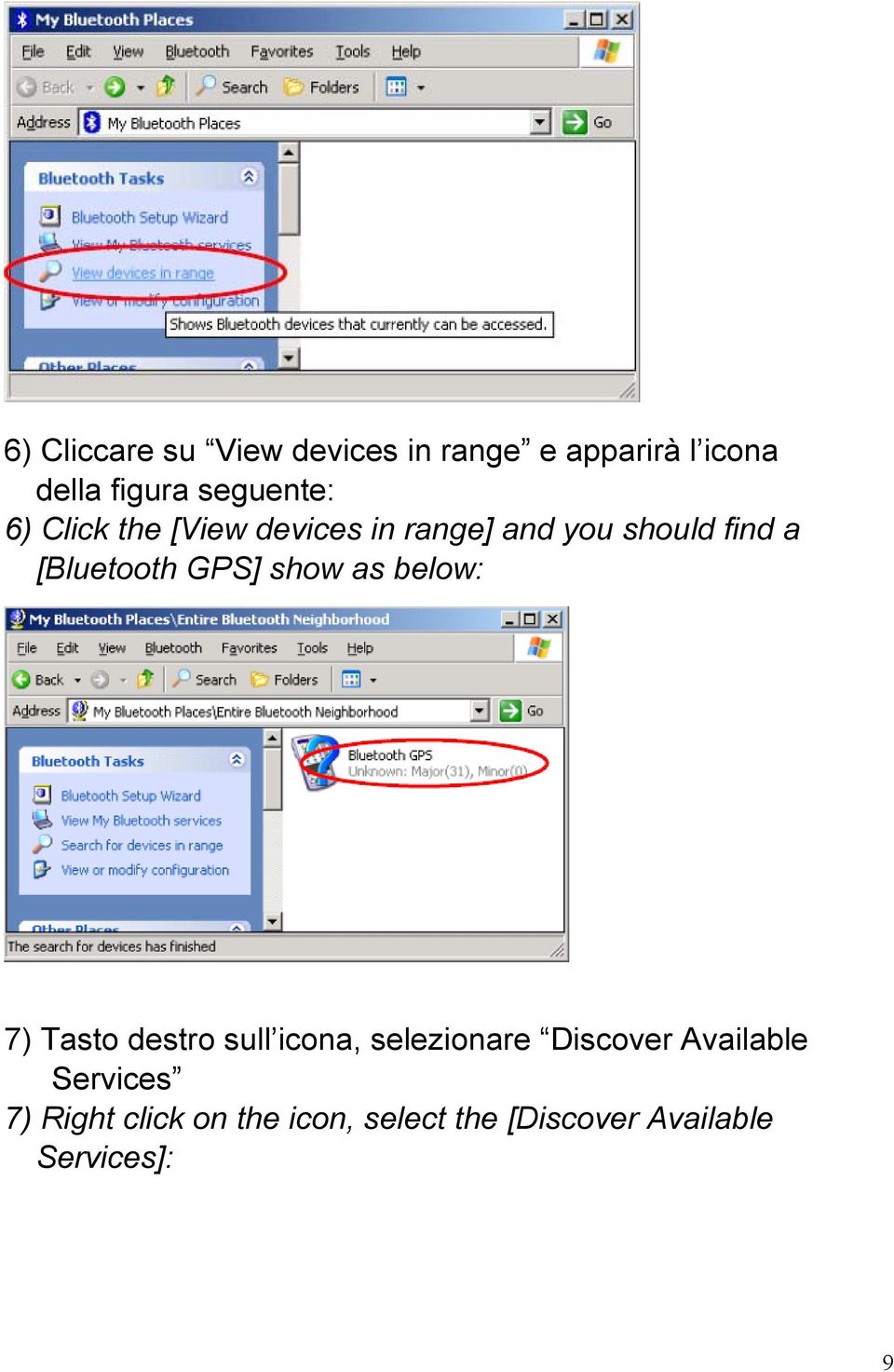 [Bluetooth GPS] show as below: 7) Tasto destro sull icona, selezionare