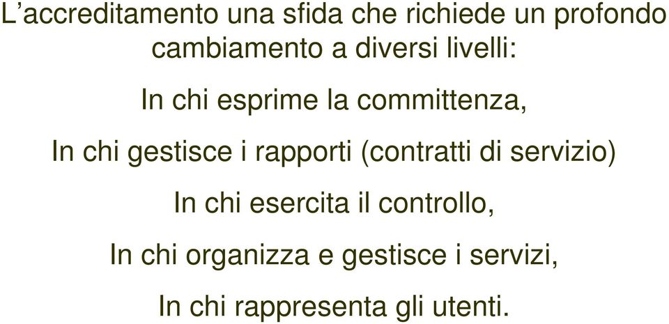 rapporti (contratti di servizio) In chi esercita il controllo, In