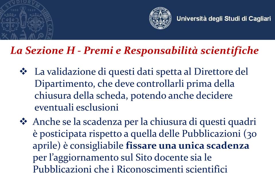 Anche se la scadenza per la chiusura di questi quadri è posticipata rispetto a quella delle Pubblicazioni (30 aprile)