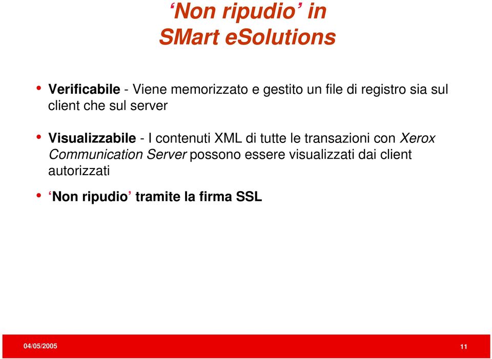 XML di tutte le transazioni con Xerox Communication Server possono essere