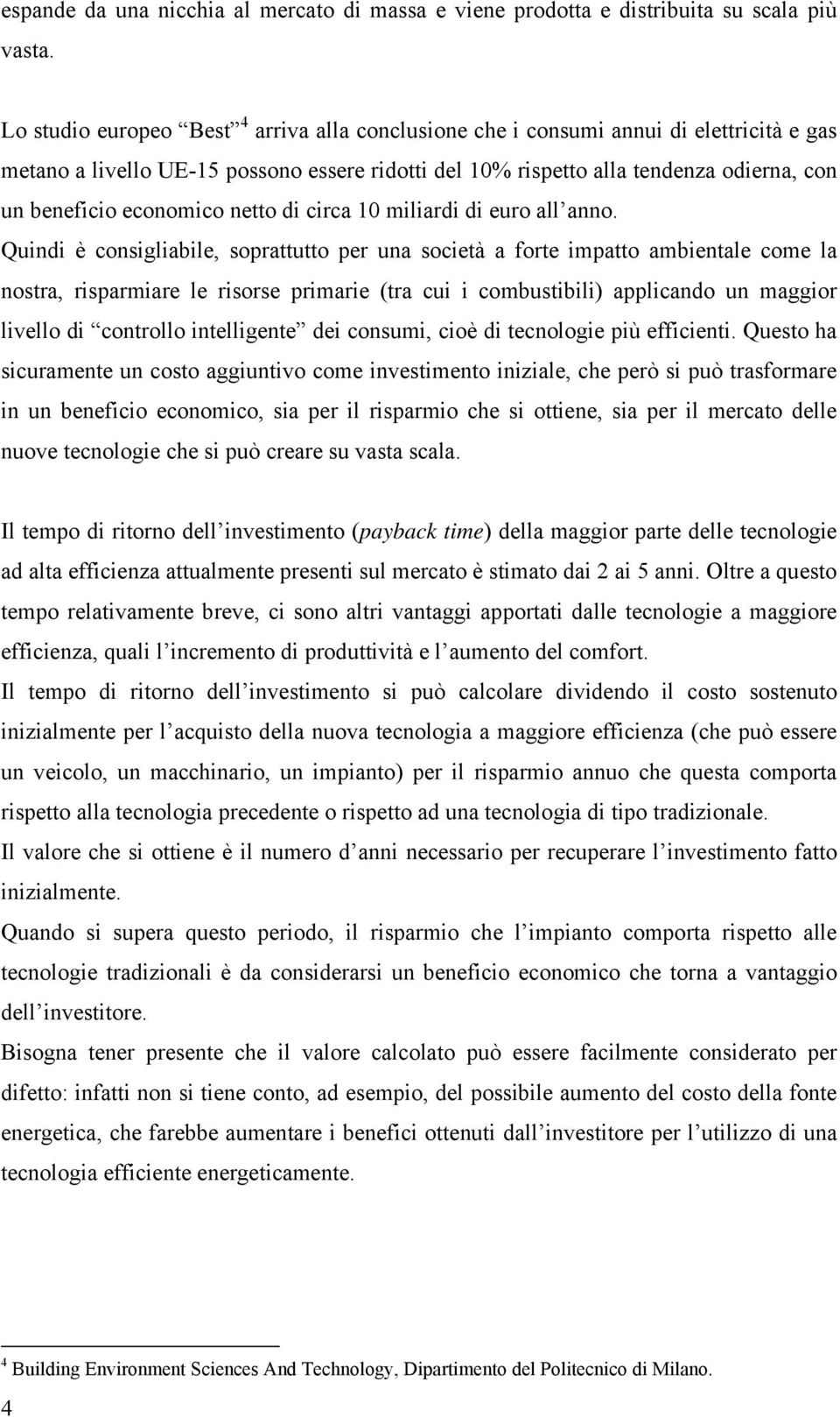 economico netto di circa 10 miliardi di euro all anno.