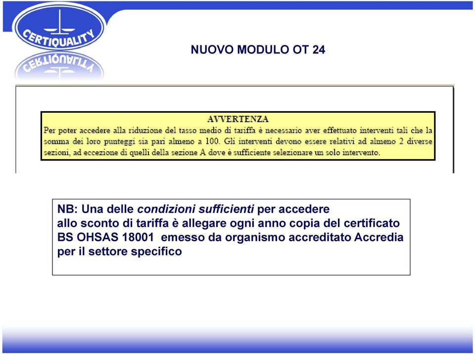 allegare ogni anno copia del certificato BS OHSAS