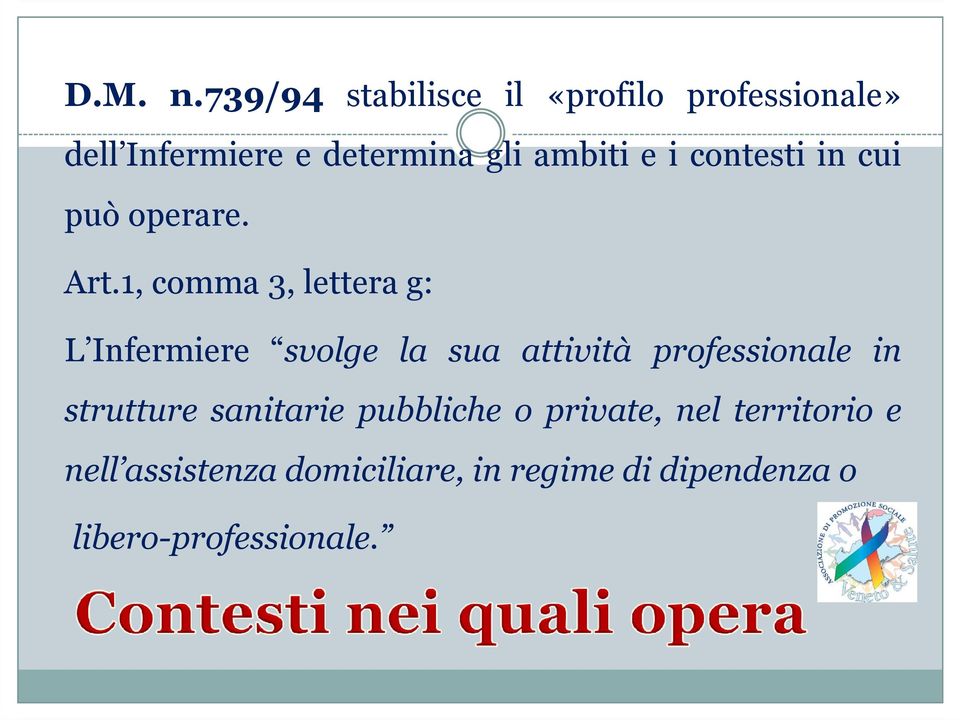 e i contesti in cui può operare. Art.