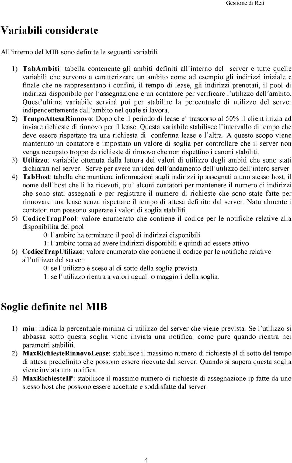 assegnazione e un contatore per verificare l utilizzo dell ambito.