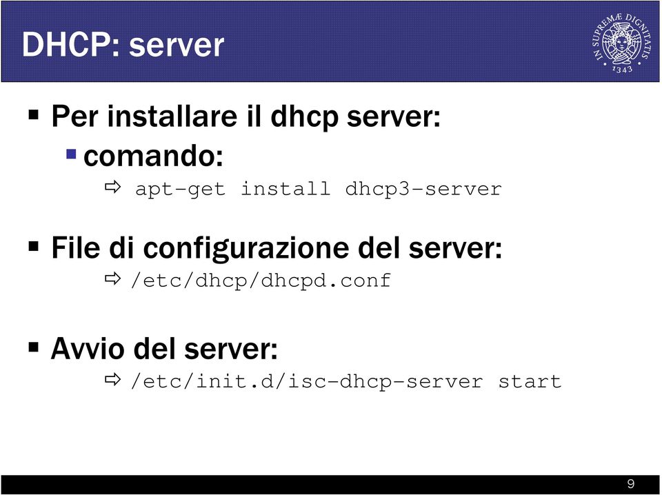 configurazione del server: /etc/dhcp/dhcpd.