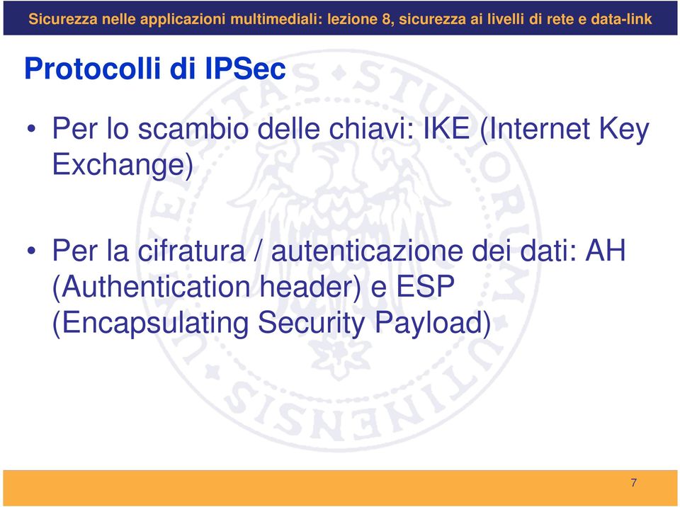 cifratura / autenticazione dei dati: AH