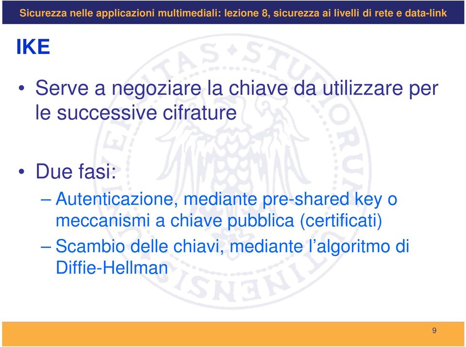 pre-shared key o meccanismi a chiave pubblica