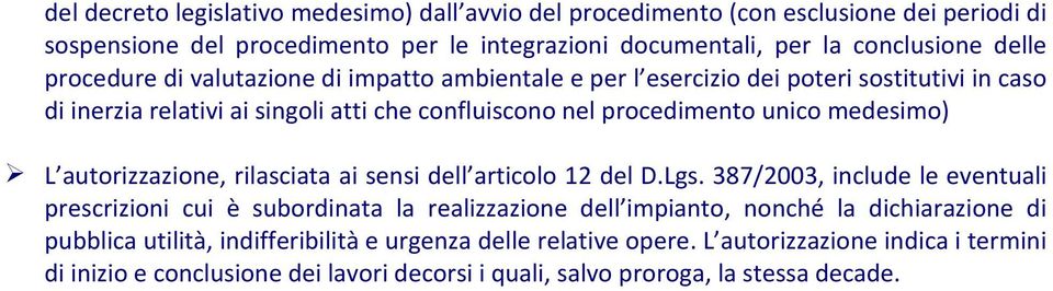 autorizzazione, rilasciata ai sensi dell articolo 12 del D.Lgs.