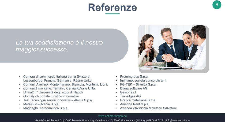 ch portale turistico informativo Tesi Tecnologia servizi innovativi Alenia S.p.a. MetalSud Alenia S.p.a. Magnaghi Aereonautica S.p.a. Protomgroup S.p.a. Irpinianet società consortile a.