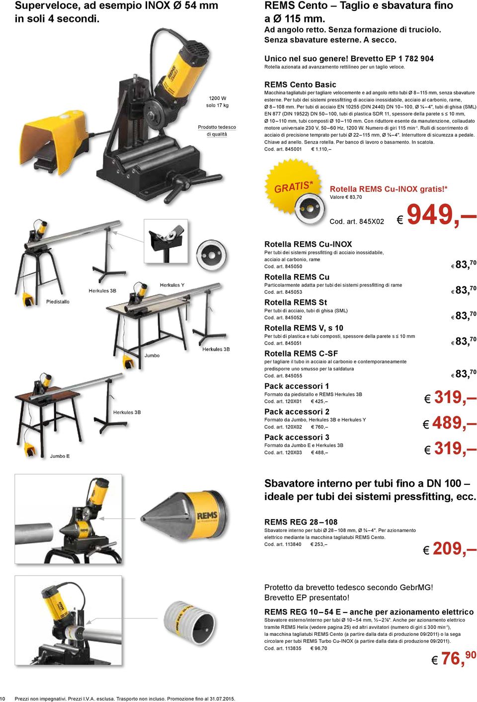 1200 W solo 17 kg Prodotto tedesco di qualità REMS Cento Basic Macchina tagliatubi per tagliare velocemente e ad angolo retto tubi Ø 8 115 mm, senza sbavature esterne.