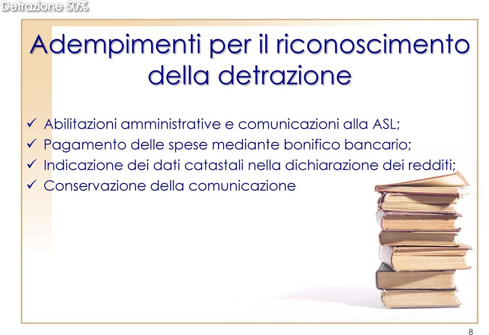 mediante bonifico bancario; Indicazione dei dati catastali