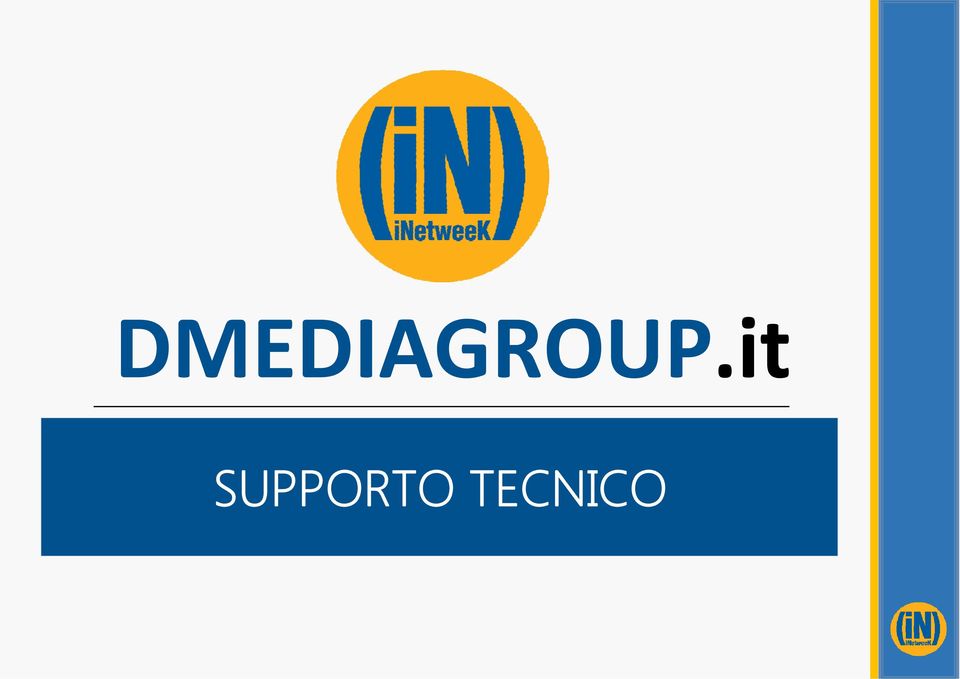 SUPPORTO TECNICO Dmedia Group SpA Corso