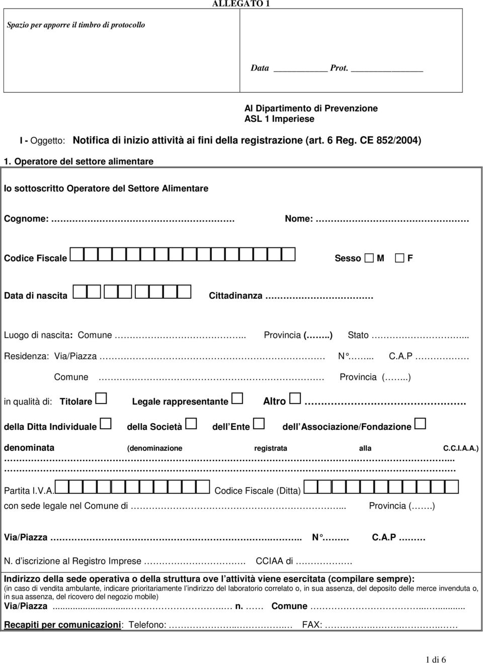 . Provincia (..) Stato... Residenza: Via/Piazza N... C.A.P Comune Provincia (..) in qualità di: Titolare Legale rappresentante Altro.