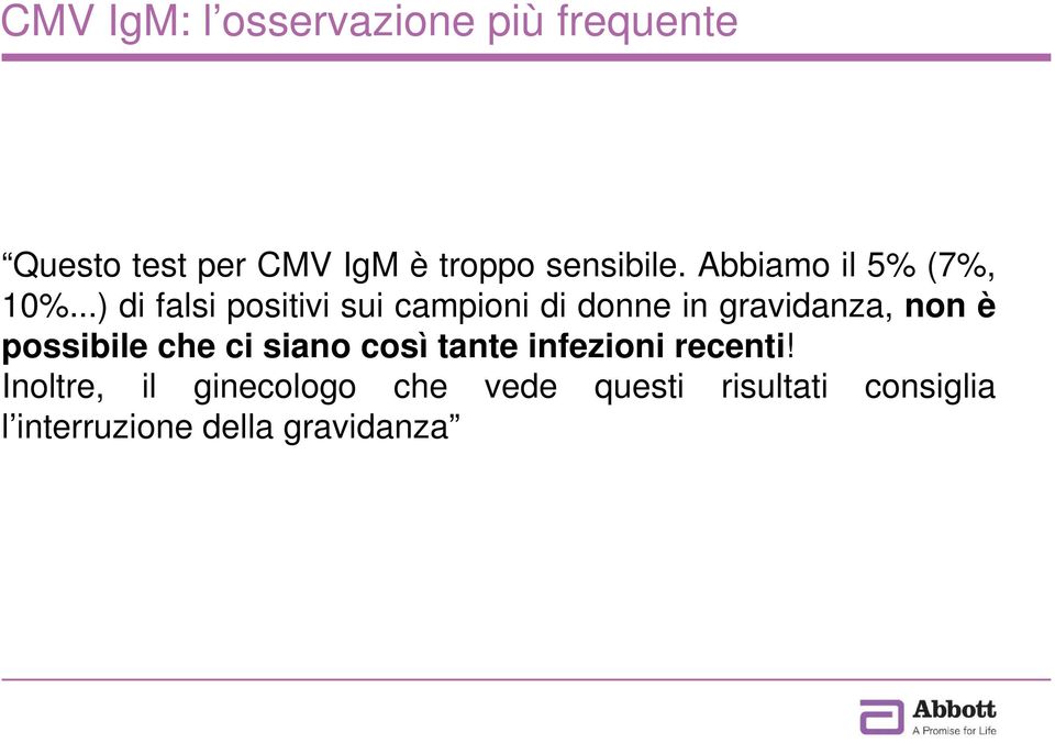 ..) di falsi positivi sui campioni di donne in gravidanza, non è possibile che