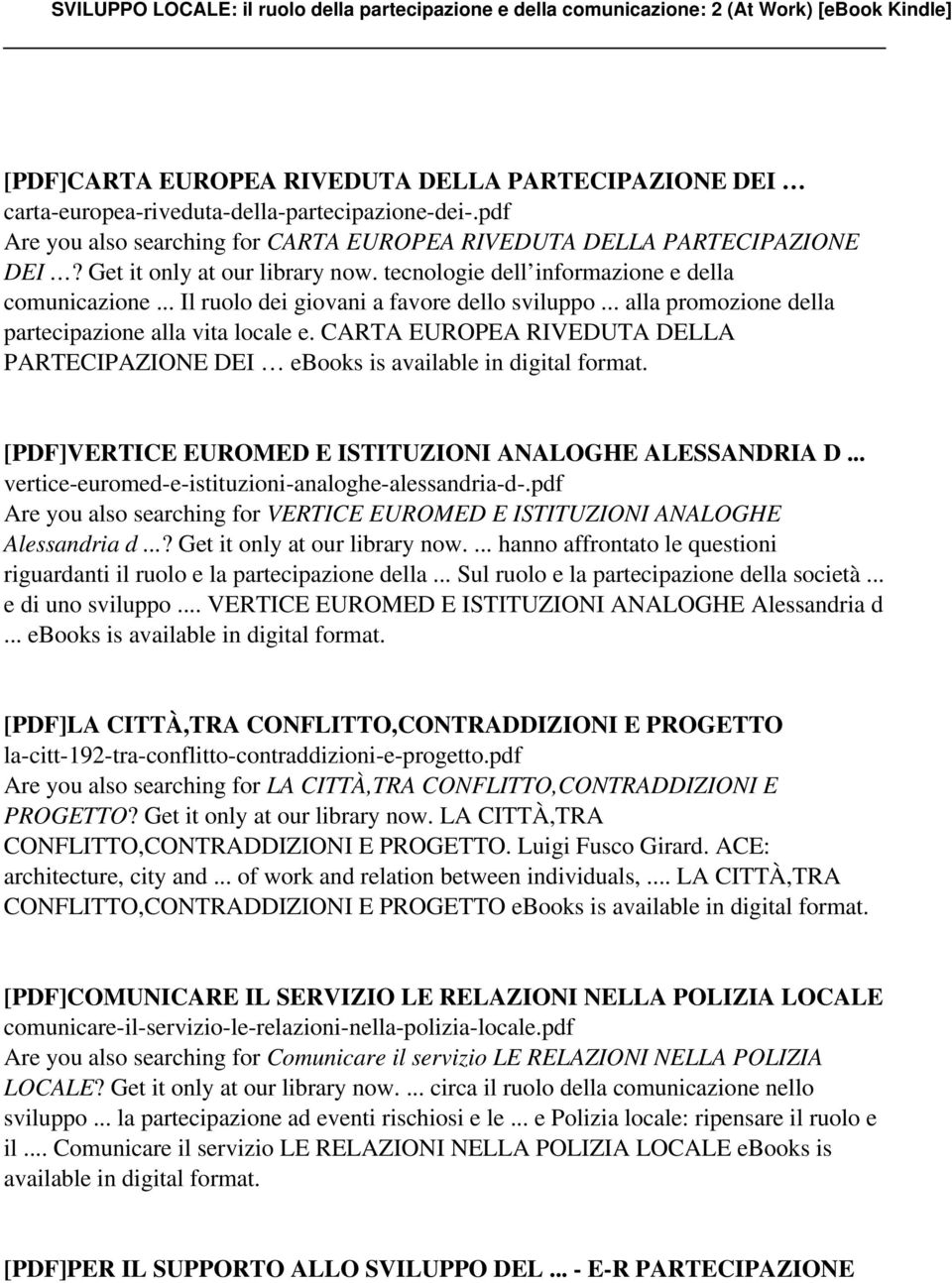 CARTA EUROPEA RIVEDUTA DELLA PARTECIPAZIONE DEI ebooks is available in digital [PDF]VERTICE EUROMED E ISTITUZIONI ANALOGHE ALESSANDRIA D... vertice-euromed-e-istituzioni-analoghe-alessandria-d-.