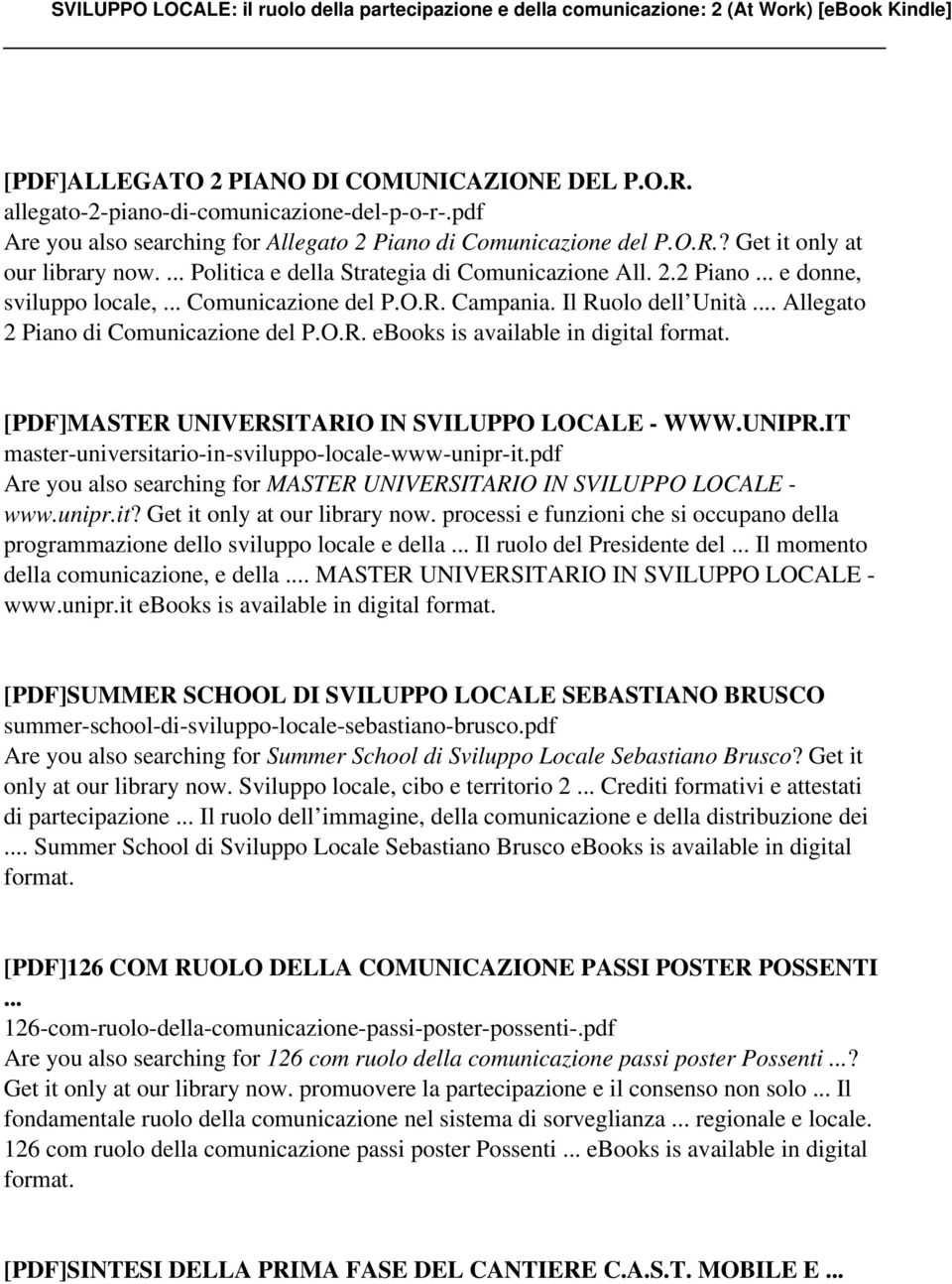 Campania. Il Ruolo dell Unità... Allegato 2 Piano di Comunicazione del P.O.R. ebooks is available in digital [PDF]MASTER UNIVERSITARIO IN SVILUPPO LOCALE - WWW.UNIPR.