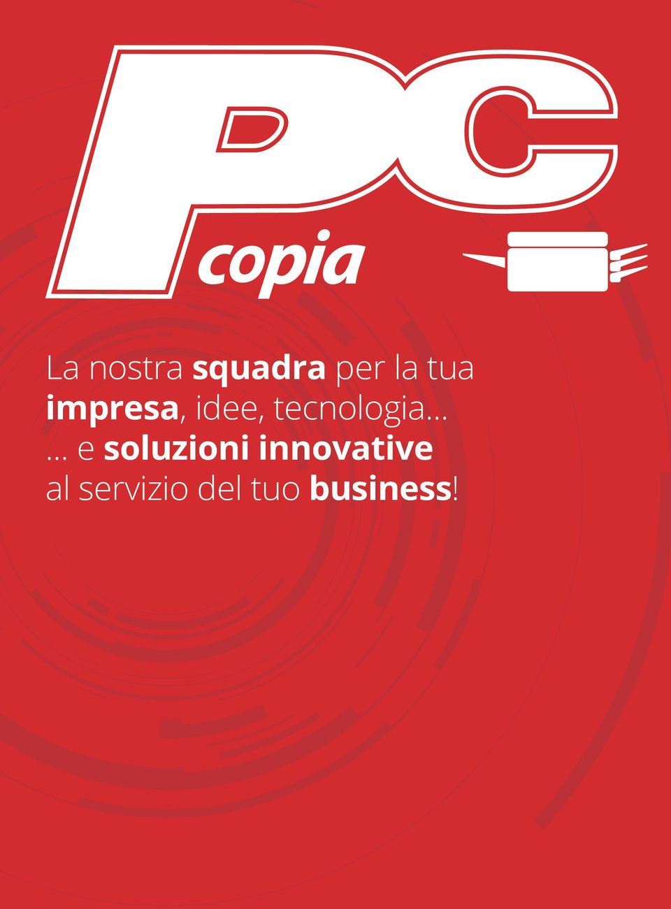 ..... e soluzioni innovative