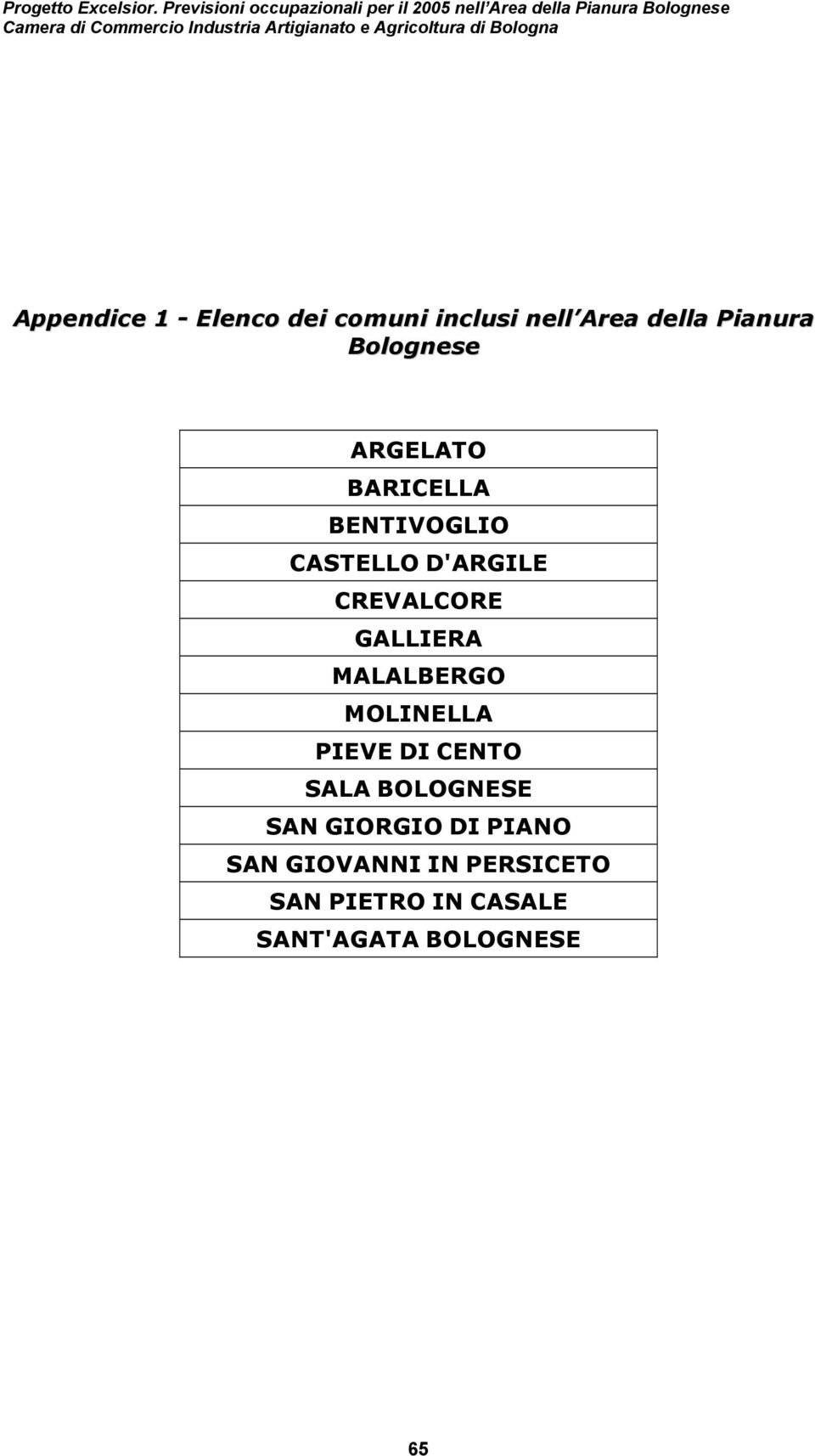 Artigianato e Agricoltura di Bologna Appendice 1 - Elenco dei comuni inclusi nell Area della Pianura Bolognese