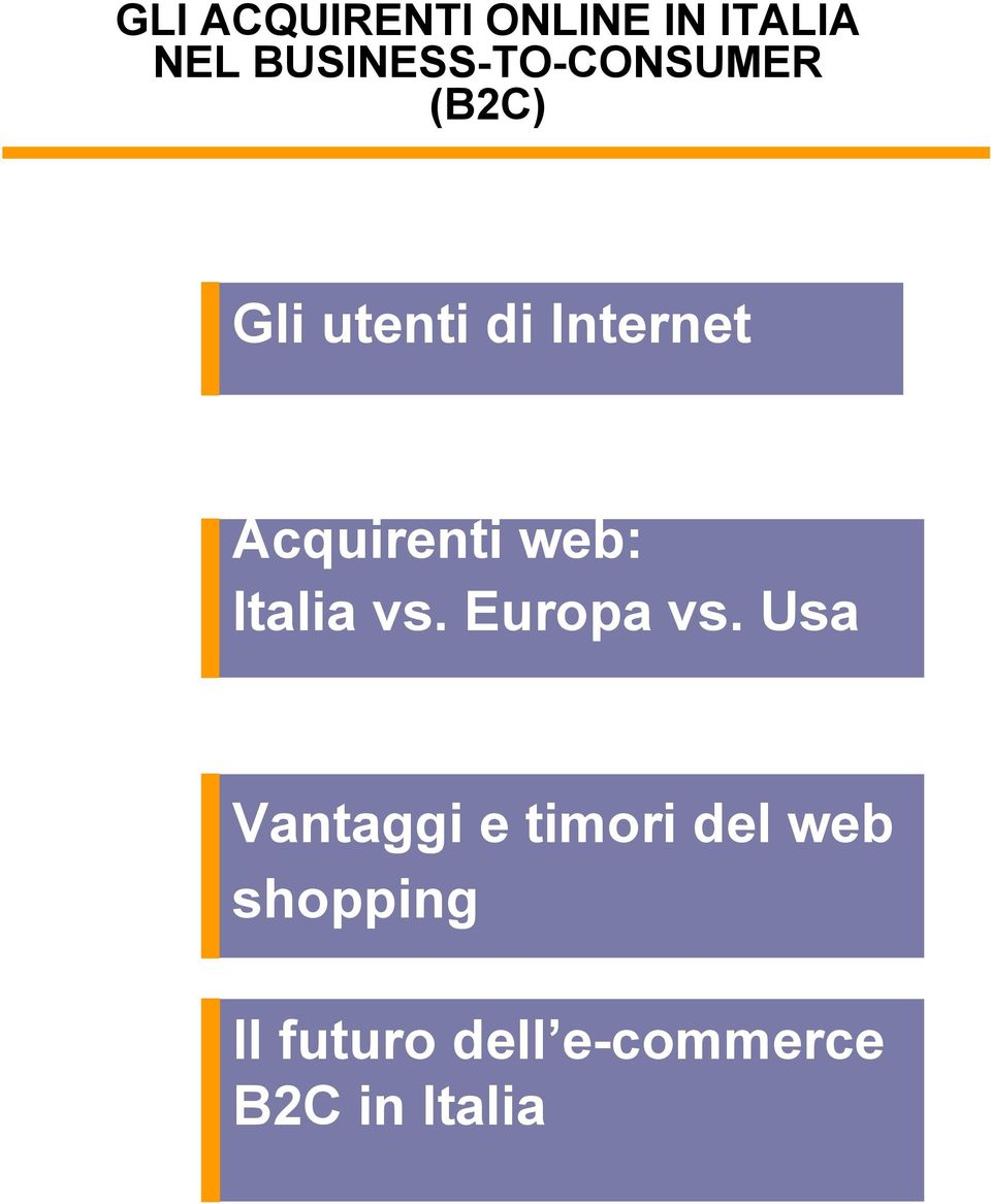 Acquirenti web: Italia vs. Europa vs.