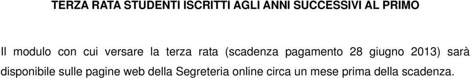 pagamento 28 giugno 2013) sarà disponibile sulle pagine