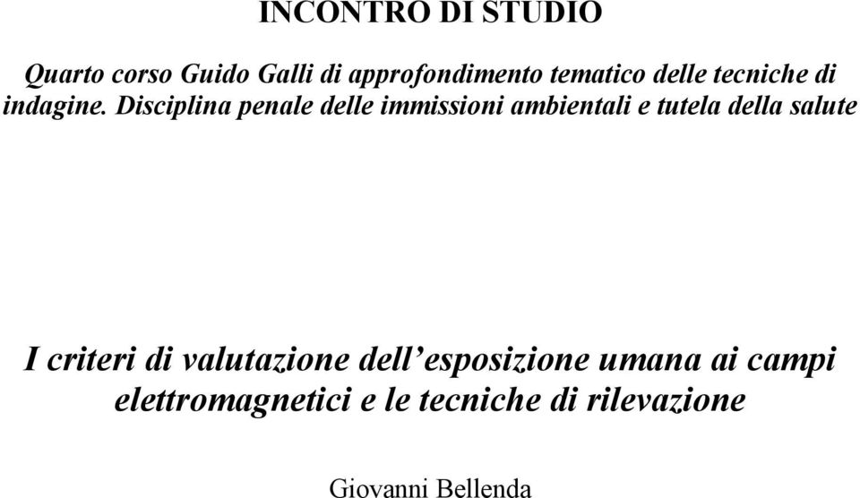 Disciplina penale delle immissioni ambientali e tutela della salute I