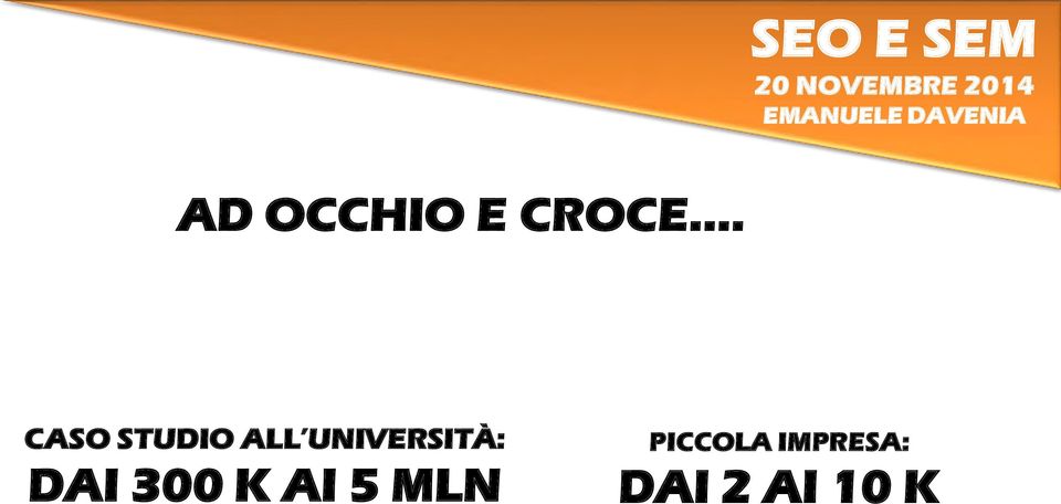 UNIVERSITÀ: DAI 300 K