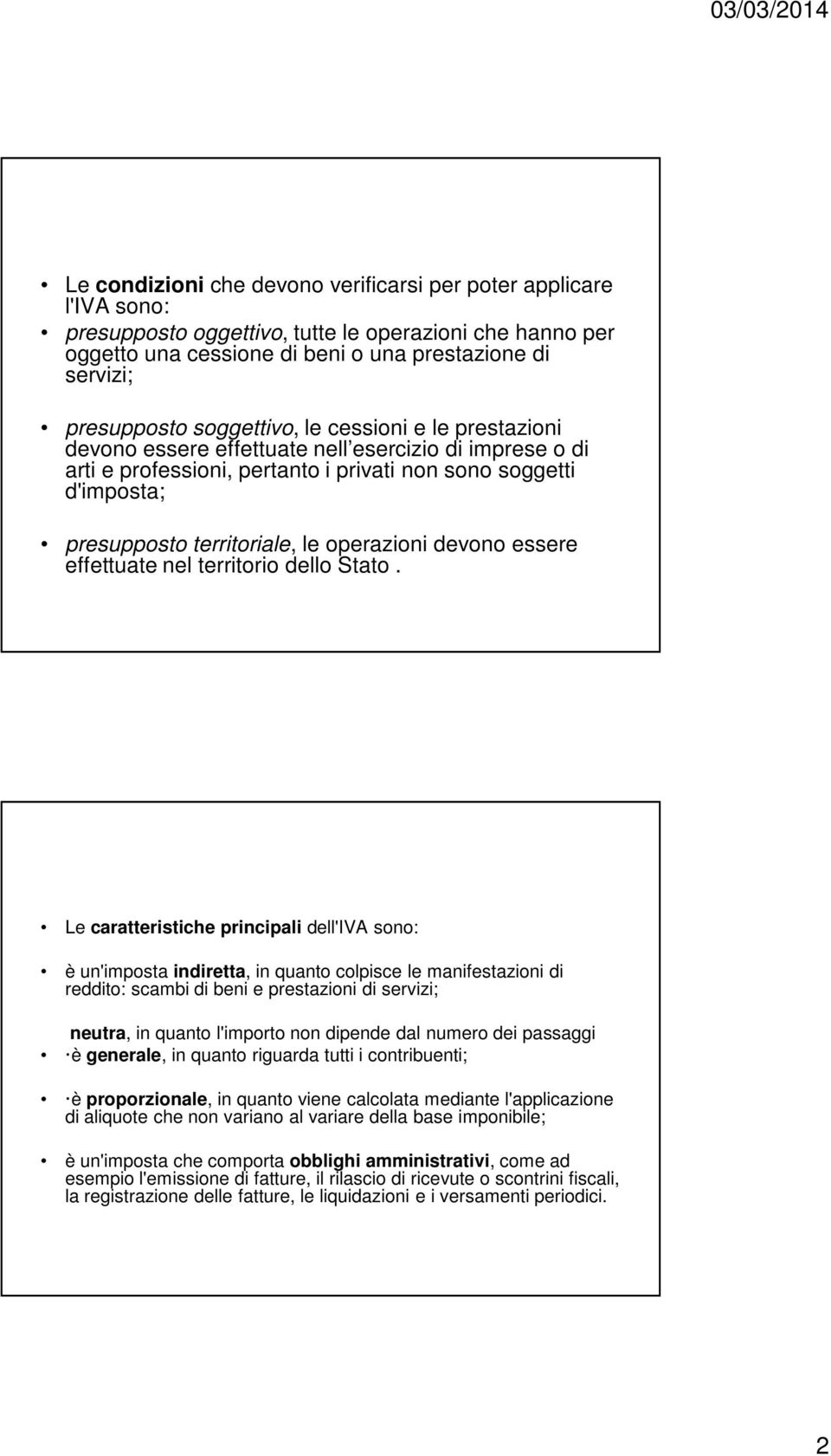 operazioni devono essere effettuate nel territorio dello Stato.