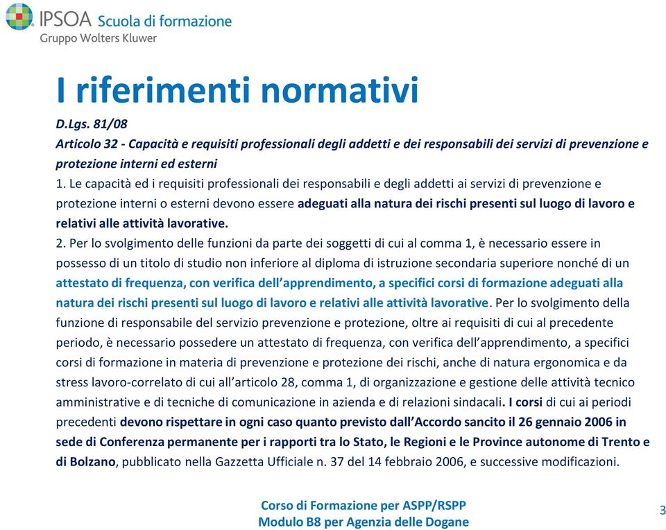 lavoro e relativi alle attività lavorative. 2.