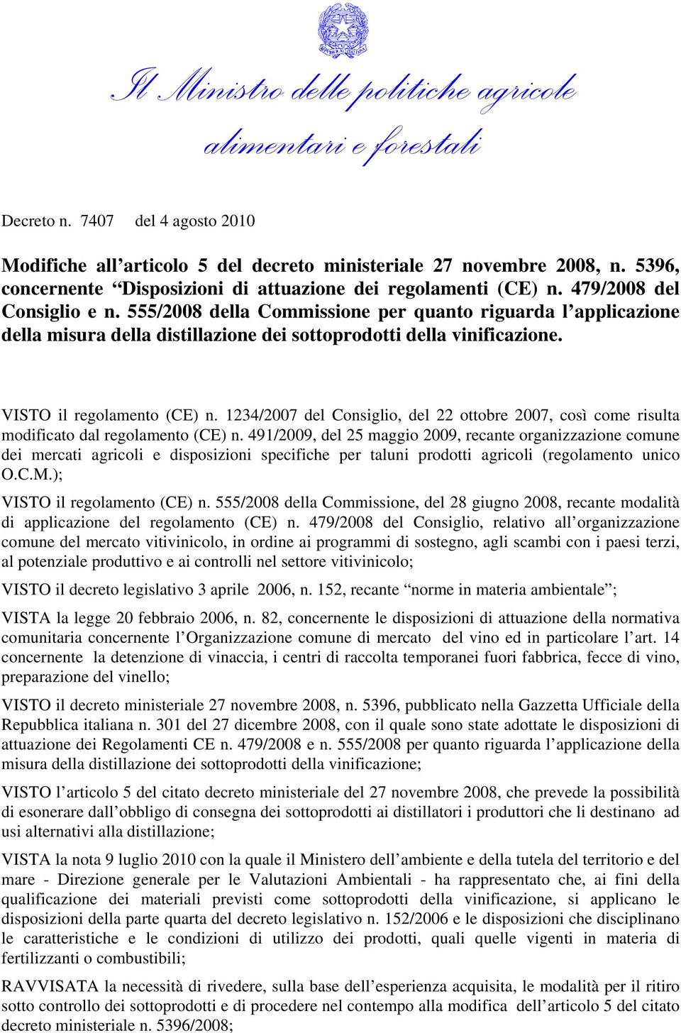 1234/2007 del Consiglio, del 22 ottobre 2007, così come risulta modificato dal regolamento (CE) n.