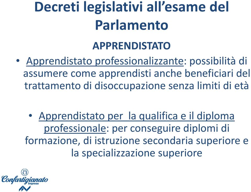 trattamento di disoccupazione senza limiti di età Apprendistato per la qualifica e il