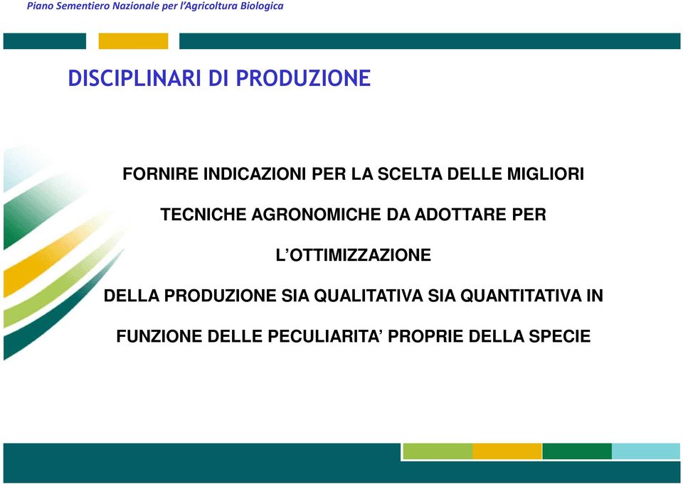 AGRONOMICHE DA ADOTTARE PER L OTTIMIZZAZIONE DELLA PRODUZIONE SIA