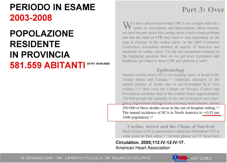 559 ABITANTI (ISTAT 30-06-2008)