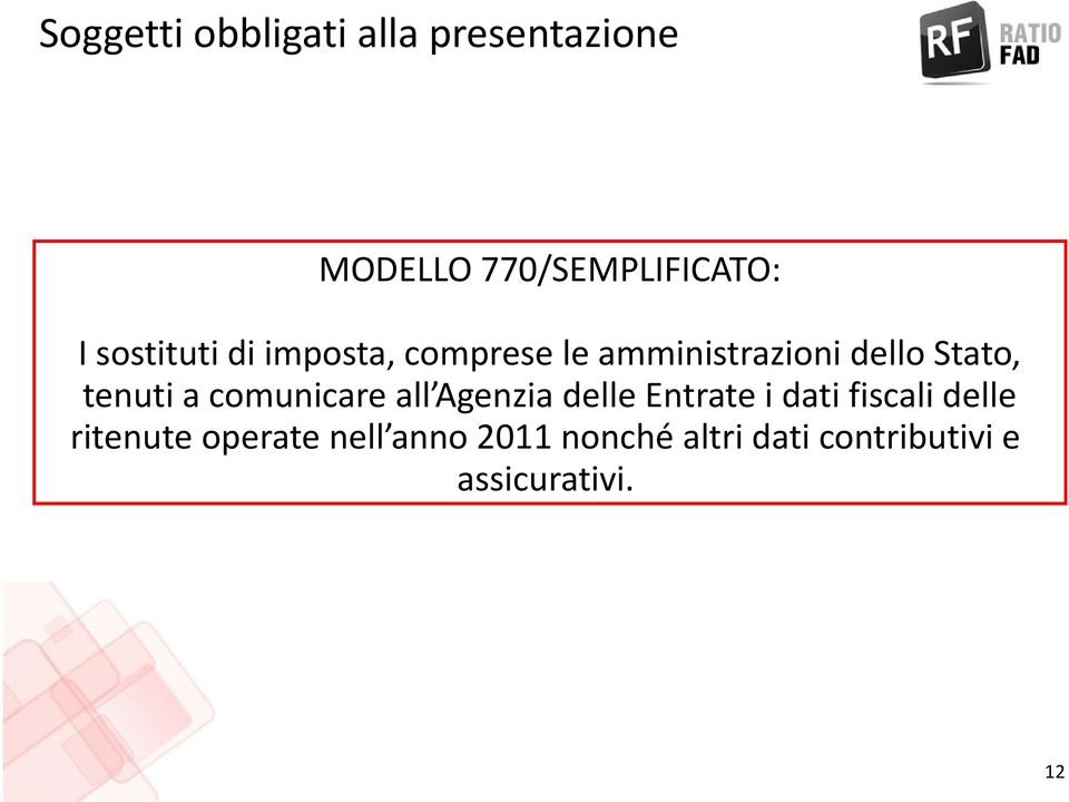 a comunicare all Agenzia delle Entrate i dati fiscali delle ritenute