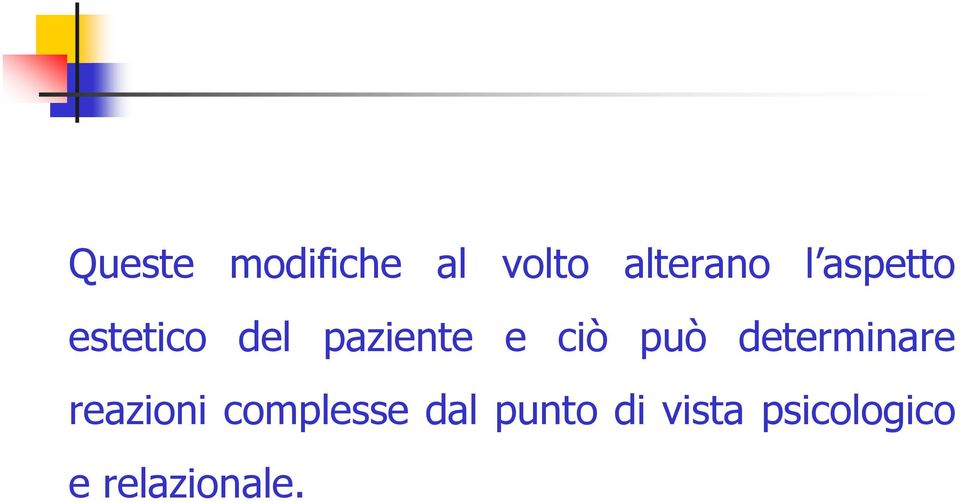 può determinare reazioni complesse dal